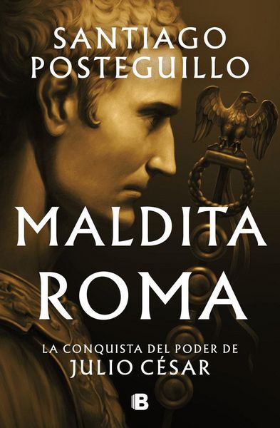 Produktbild: Maldita Roma: La Conquista del Poder de Julio C&atilde;(c)Sar / Accursed Rome