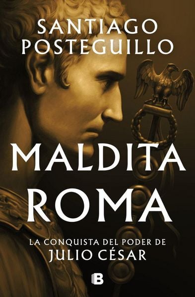Produktbild: Maldita Roma: La Conquista del Poder de Julio C&eacute;sar / Accursed Rome