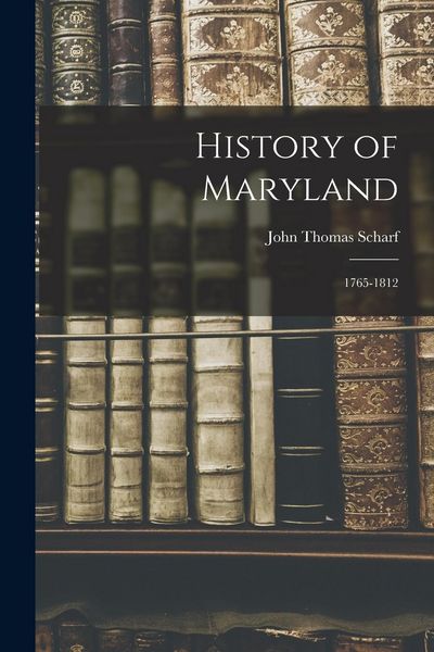 Produktbild: History of Maryland: 1765-1812