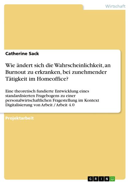 Produktbild: Wie &auml;ndert sich die Wahrscheinlichkeit, an Burnout zu erkranken, bei zunehmender T&auml;tigkeit im Homeoffice?