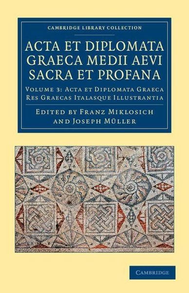 Produktbild: Acta et Diplomata Graeca Medii Aevi Sacra et Profana - Volume 3