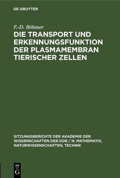 Produktbild: Die Transport und Erkennungsfunktion der Plasmamembran tierischer Zellen