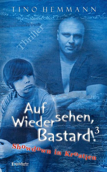 Produktbild: Hemmann, T: Auf Wiedersehen, Bastard! (Proshchay, ublyudok!)