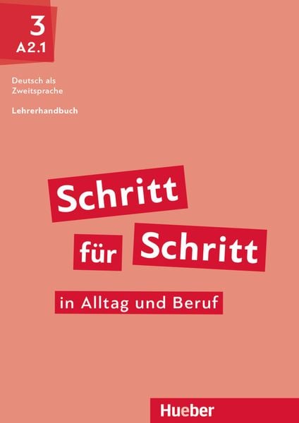 Schritt für Schritt in Alltag und Beruf 3. Lehrerhandbuch, Taschenbuch von Susanne Kalender,Petra Klimaszyk, Hueber, 978-3-19-091087-8
