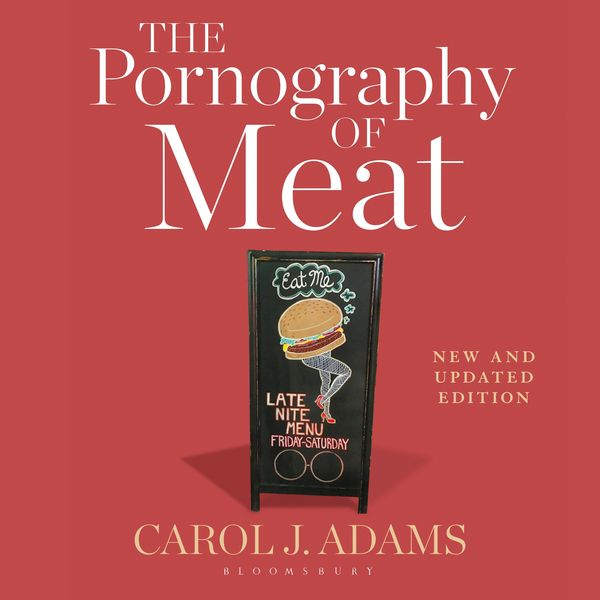 Produktbild: The Pornography of Meat: New and Updated Edition