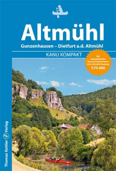 Kanu Kompakt Altmühl, Paperback von Michael Hennemann, Thomas Kettler Verlag, 9783985131020