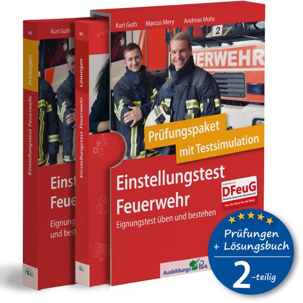 Einstellungstest Feuerwehr: Prüfungspaket mit Testsimulation, Set von Kurt Guth,Marcus Mery,Andreas Mohr, Ausbildungspark, 978-3-95624-154-3