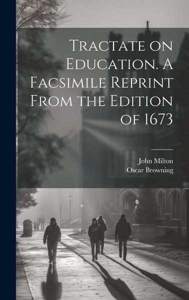 Produktbild: Tractate on Education. A Facsimile Reprint From the Edition of 1673