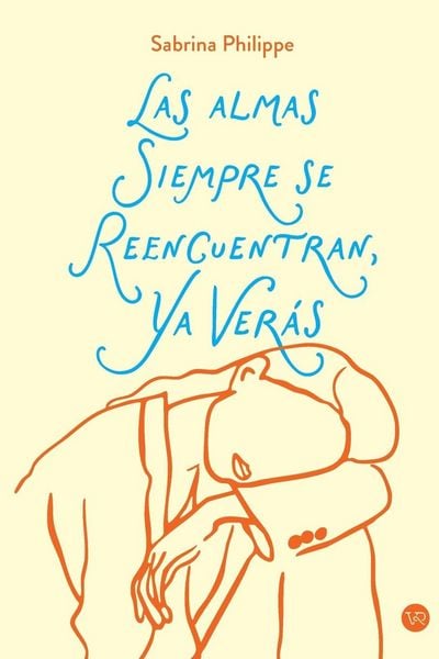 Produktbild: Las almas siempre se reencuentran, ya ver&aacute;s...