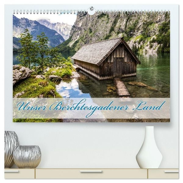 Produktbild: Unser Berchtesgadener Land (hochwertiger Premium Wandkalender 2026 DIN A2 quer), Kunstdruck in Hochglanz