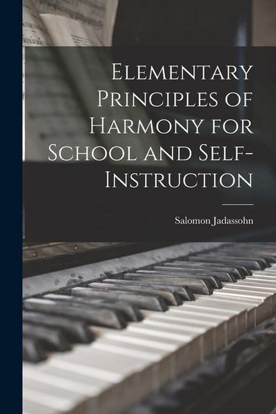 Produktbild: Elementary Principles of Harmony for School and Self-instruction