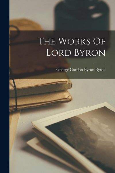 Produktbild: The Works Of Lord Byron