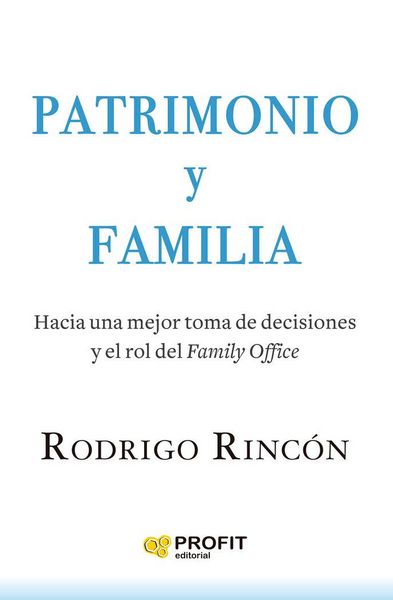 Produktbild: Patrimonio y familia : hacia una mejor toma de decisiones y el rol del "family office"