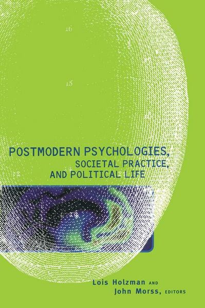 Produktbild: Postmodern Psychologies, Societal Practice, and Political Life