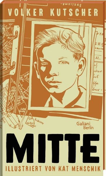 Mitte, Gebundene Ausgabe von Kat Menschik,Volker Kutscher, Galiani Berlin ein Imprint von Kiepenheuer & Witsch, 978-3-86971-246-8