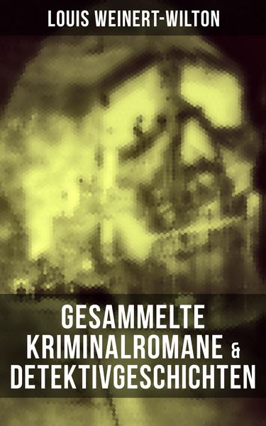 Produktbild: Gesammelte Kriminalromane & Detektivgeschichten