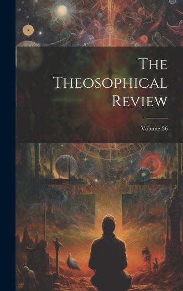 Produktbild: The Theosophical Review; Volume 36