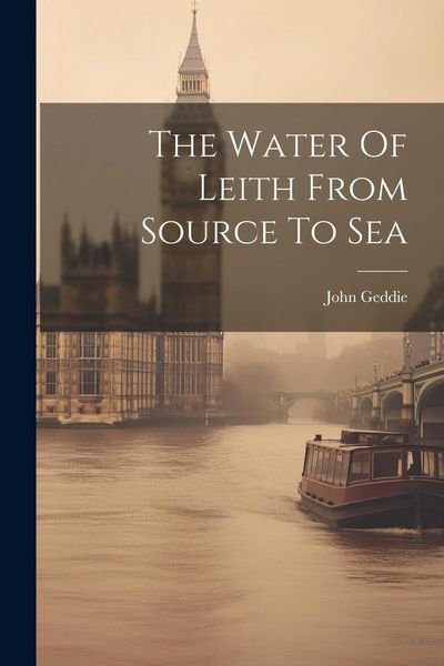 Produktbild: The Water Of Leith From Source To Sea