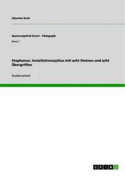 Produktbild: Stephanus. Installationszyklus mit acht Steinen und acht &Uuml;bergriffen