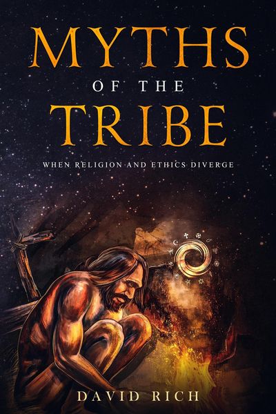 Produktbild: Myths of the Tribe, When Religion and Ethics Diverge (Myths and Scribes, #1)