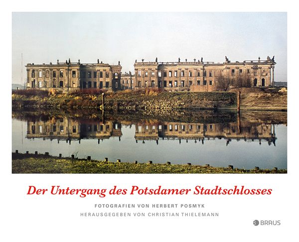 Produktbild: Der Untergang des Potsdamer Stadtschlosses