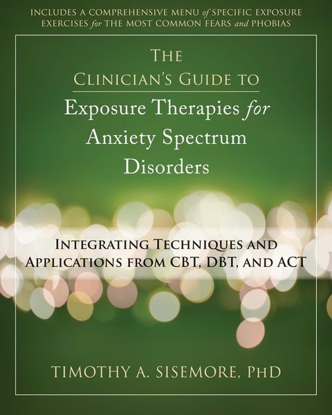 Produktbild: Clinician's Guide to Exposure Therapies for Anxiety Spectrum Disorders