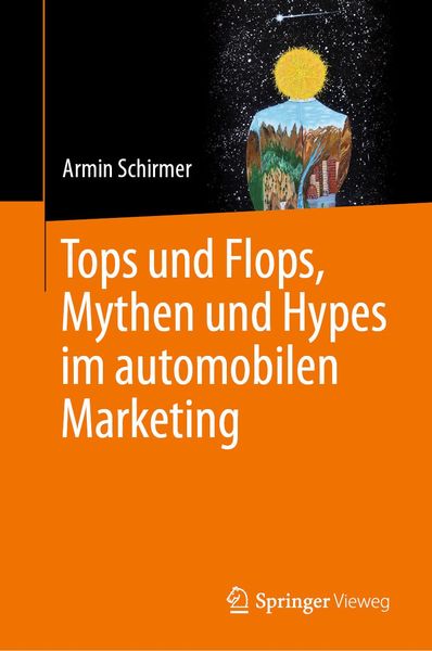 Produktbild: Tops und Flops, Mythen und Hypes im automobilen Marketing