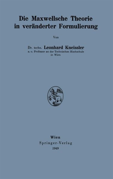 Produktbild: Die Maxwellsche Theorie in ver&auml;nderter Formulierung