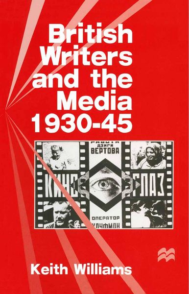 Produktbild: British Writers and the Media, 1930-45