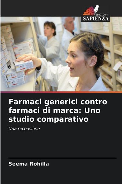 Produktbild: Farmaci generici contro farmaci di marca: Uno studio comparativo