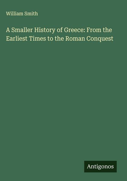 Produktbild: A Smaller History of Greece: From the Earliest Times to the Roman Conquest
