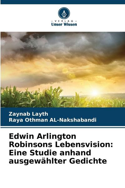 Produktbild: Edwin Arlington Robinsons Lebensvision: Eine Studie anhand ausgew&auml;hlter Gedichte