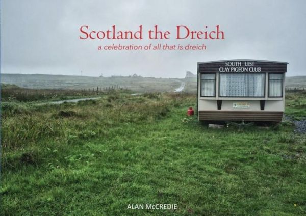 Produktbild: Mccredie, A: Scotland the Dreich