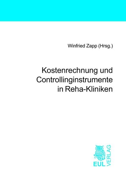 Produktbild: Kostenrechnung und Controllinginstrumente in Reha-Kliniken
