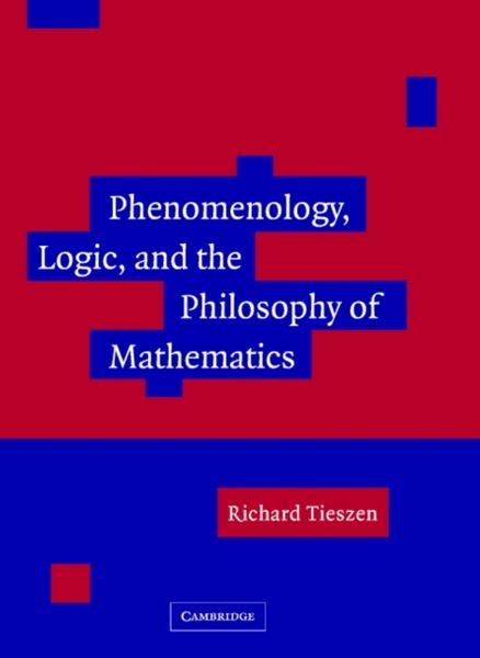 Produktbild: Phenomenology, Logic, and the Philosophy of Mathematics