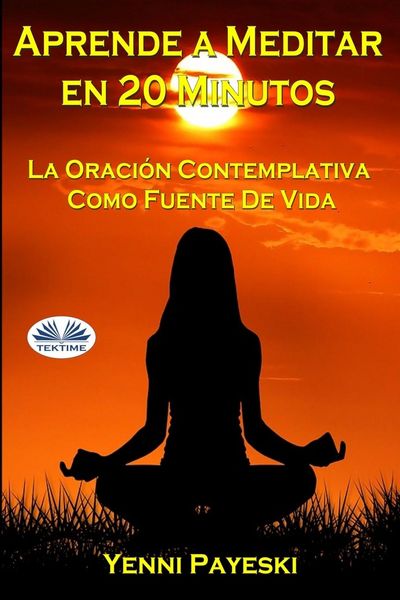 Produktbild: Yenni Payeski: Aprende A Meditar En 20 Minutos