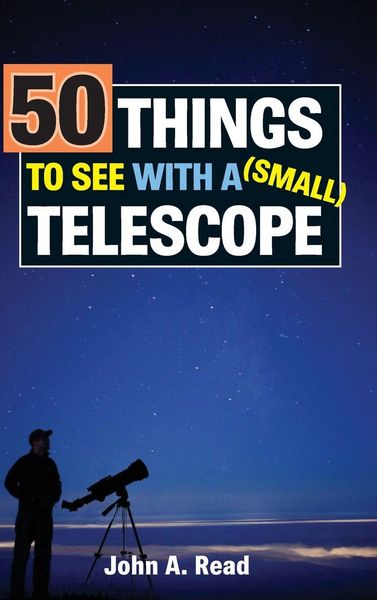 Produktbild: 50 Things to See with a Small Telescope