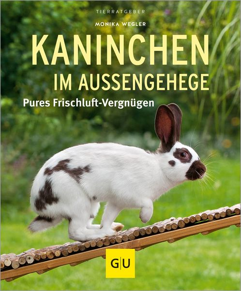 Kaninchen im Außengehege, Taschenbuch von Monika Wegler, Gräfe und Unzer Verlag GmbH