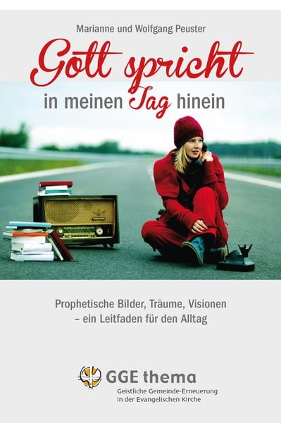 Gott spricht in meinen Tag hinein, Gebundene Ausgabe von Marianne Peuster,Wolfgang Peuster, GGE-Verlag, 978-3-9812055-1-0