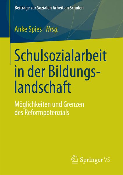 Schulsozialarbeit in der Bildungslandschaft, Taschenbuch von , Springer Fachmedien Wiesbaden GmbH, 9783531182551