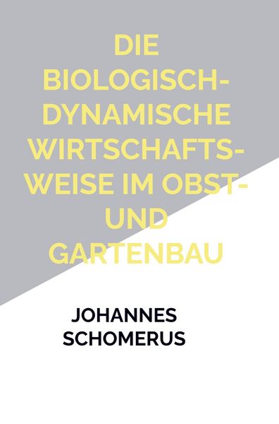 Produktbild: Die biologisch-dynamische Wirtschaftsweise im Obst- und Gartenbau