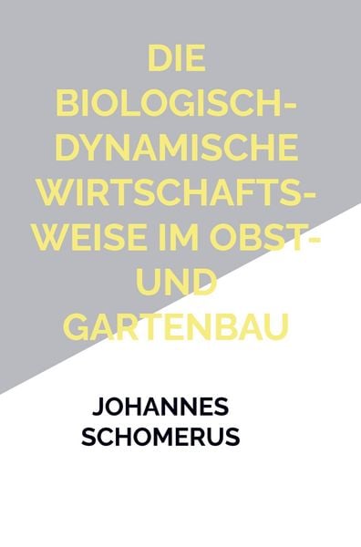Produktbild: Die biologisch-dynamische Wirtschaftsweise im Obst- und Gartenbau