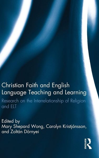 Produktbild: Christian Faith and English Language Teaching and Learning