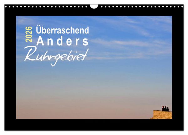 Produktbild: &Uuml;berraschend Anders Ruhrgebiet (Wandkalender 2026 DIN A3 quer), CALVENDO Monatskalender