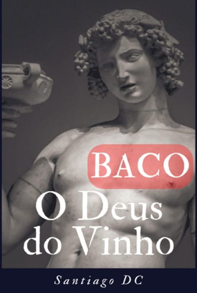 Produktbild: Baco, O Deus Do Vinho