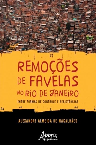Produktbild: Remo&ccedil;&otilde;es de Favelas no Rio de Janeiro: Entre Formas de Controle e Resist&ecirc;ncias