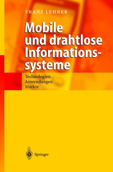 Mobile und drahtlose Informationssysteme, Taschenbuch von Franz Lehner, Springer Berlin, 9783540439813