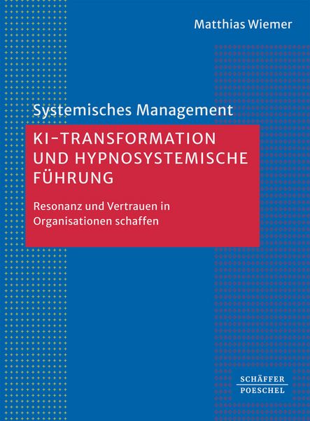 Produktbild: KI-Transformation und hypnosystemische F&uuml;hrung