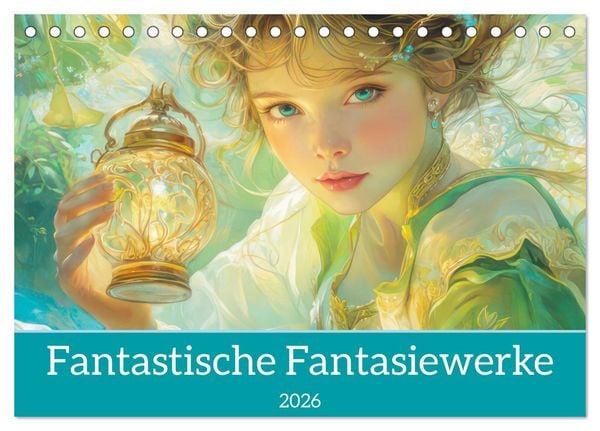 Produktbild: Fantastische Fantasiewerke (Tischkalender 2026 DIN A5 quer), CALVENDO Monatskalender
