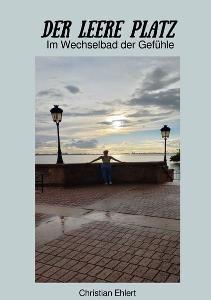 Der leere Platz, Taschenbuch von Christian Ehlert, Epubli, 9783759874962